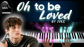 Oh To Be Loved by JVKE piano cover / tutorial + sheet music + lyrics