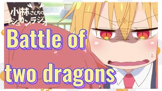 Battle of two dragons