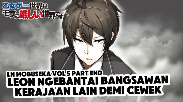 Leon Ngerebut Calon Istri Orang | LN Otome Game Sekai wa Mob Vol 5 Part END