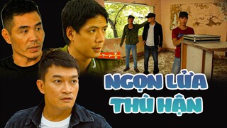 PHIM VIỆT NAM HAY 2022 | NGỌN LỬA THÙ HẬN | Phim Tâm Lý Xã Hội Việt Nam SIÊU ĐỈNH Mới Nhất 2022