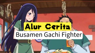 Alur Cerita Busamen Gachi Fighter