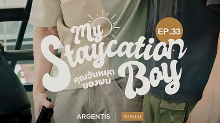MY STAYCATION BOY EPI-33