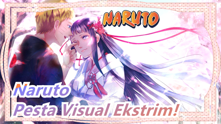 [Naruto] Nikmati Pesta Visual Ekstrim!
