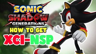 How to Get Sonic X Shadow Generations on PC (XCI-NSP)