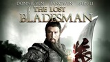THE LOST BLADESMAN Donnie Yen Eng Sub Action Movie