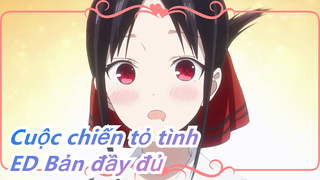 Cuộc chiến tỏ tình
ED Bản đầy đủ
