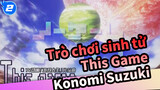[Trò chơi sinh tử OP MV] Konomi Suzuki - This Game (Sub Trung&Nhật)_2