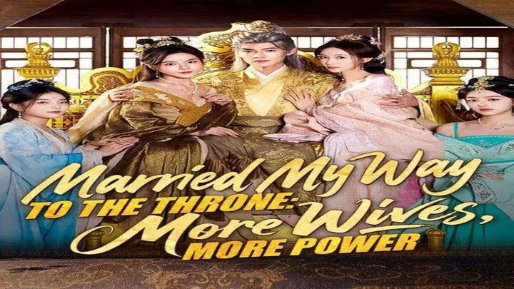 Married My Way to the Throne More Wives, More Power - Every Marriage Makes Him Stronger
