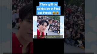 P'Jack spill the sulking era of Pond and Phuwin 😅🤣 #pondphuwin
