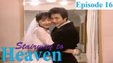Stairway to Heaven Episode 16 Tagalog Dubbed