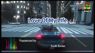 South Border Love Of My Life Karaoke PH