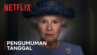 The Crown: Season 6 | Pengumuman Tanggal | Netflix