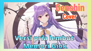 [Genshin, Cover]Versi pria lembut "Memori Giok"