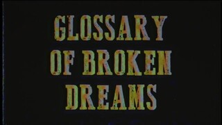Glossary of Broken Dreams _ /Watch Fuil Movie\Link in Descprition