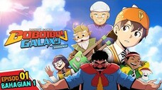 EPS 1 BOBOIBOY GALAXY MUSIM 2 | KEMBALI BERAKSI BHGN 1