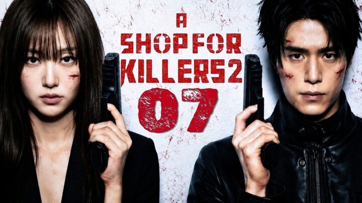 A Shop for Killers Season 2 - Episode 7 [Eng Sub]