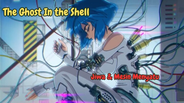 #KompetisiKreasiUnggahan6 Ghost in the Shell : Ketika Jiwa & Mesin Menyatu 🤖