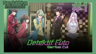 [Fandub Indo] Detektif Futo: Garrileo Cut #1 | Fuuto Tantei Bahasa Indonesia | Garrileo