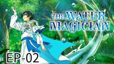 Water Magician || S1 || EP-02 (HINDI)