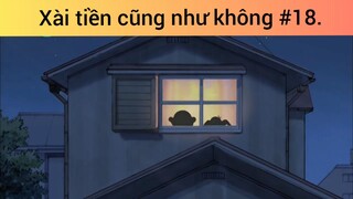 Xài tiền cũng như không p18