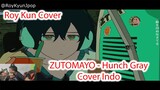 Zuttomayo - Hunch Gray Roy Kun Cover Indo