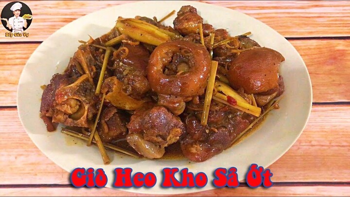 GIÒ HEO KHO SẢ ỚT | Cách để có món ăn gia đình tuyệt hảo | Bếp Của Vợ