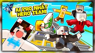 Ai Là Người Pro Nhất Hero Team? Siro Bị Đánh Bại Bởi CON HEO Víp Nhất Trong Minecraft