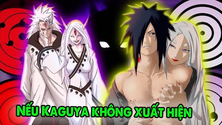 Nếu Kaguya Không Xuất Hiện, Cụ Madara Sẽ Bá Đạo Như Thế Nào ? | Giả Thuyết Naruto