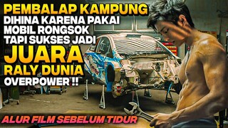 DIHINA PEMBALAP KAMPUNG KARENA PAKE MOBIL RONGSOKAN TERNYATA JUARA DUNIA OVERPOWER Alur Cerita Film