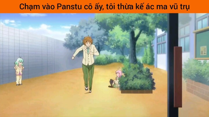 Chạm vào Panstu cô ấy tôi chận nhận ra