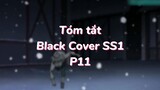 Tóm tất: Black Cover Season 1 ( P11 )| #anime #blackcover