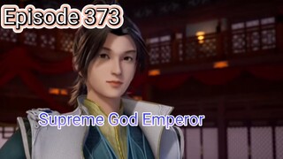 Supreme God Emperor Eps.373 Sub.indo