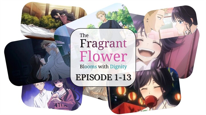 The Fragrant Flower Blooms with Dignity [Episode 1-13] ENG SUB