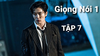 Giọng Nói 1 - Tập 7 | Lồng Tiếng Việt