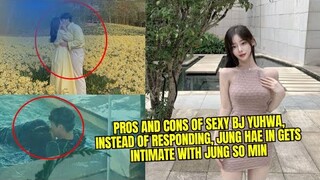 Pros and Cons of Sexy BJ Yuhwa, Instead of Responding, Jung Hae In Gets Intimate with Jung So Min