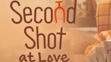 Second_Shot_At_Love (Eps 1) Sub Indo