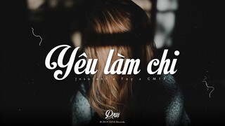 Yêu Làm Chi (#YLC) | Fay x CM1X x Insolent || DZUS Release