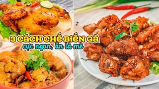 Tổng Hợp 3 Món Gà Cực Ngon, Đảm Bảo Cơm Lúc Nào Cũng Sạch Nồi | #Shorts