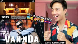 VannDa | ZERO TO HERO : Interview with "VannDa" The Best Cambodian Rapper | REACTION