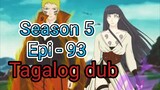 Episode 93 / Season 5 @ Naruto shippuden @ Tagalog dub