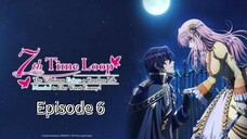 Loop 7: The Villainess Enjoys a Carefree Life Married to Her Worst Enemy! | EP 6 (Eng Sub)