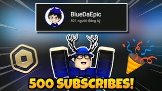 Channel CÁN MỐC 500 SUBSCRIBES! | Thông báo GIVEAWAY tặng ROBUX