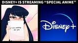 Disney+ Is Now Streaming "Special Anime"...