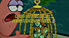 LORD PETRIK NIH BOSSS , SEMMMGGGOL DONG 🗿