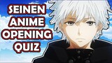 Anime Opening Quiz | (Seinen Edition)