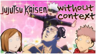 Jujutsu Kaisen Without Context/Funny Moments (Season 1)