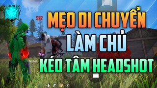 Mẹo Di Chuyển Làm Chủ Khả Năng Kéo Tâm Headshot