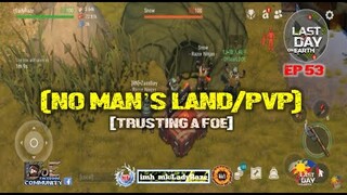 DAILY PVP EP 53 /TRUSTING A FOE- Last Day On Earth: Survival