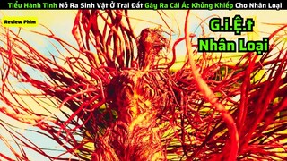 Tiểu Hành Tinh Nở Ra Quái Vật Ở Trái Đất Gây Ra Một Cái Ác khủng Khiếp Cho Con Người|| review Phim