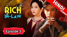 Rich In-Law Episode 03 Hindi_Urdu Audio Dubbed